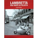 Libro LAMBRETTA DUE RUOTE DI FELICITA' (Italiano ) - 356 Pagine e oltre 500 Foto