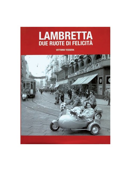 Libro LAMBRETTA DUE RUOTE DI FELICITA' (Italiano ) - 356 Pagine e oltre 500 Foto